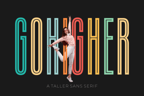 Gohigher: The Sans Serif Font That Commands Attention